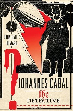 [Johannes Cabal 02] • Cabal 02 - Johannes Cabal the Detective